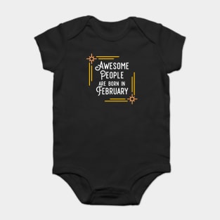 Awesome People Are Born In February (White Text, Framed) Baby Bodysuit